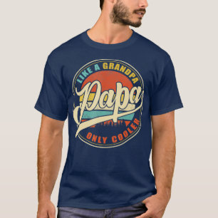Camiseta Mens PAPA como um Vovô APENAS UM Pai Engraçado