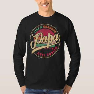 Camiseta Mens Papa Como Um Vovô Só Pai Mais Legal