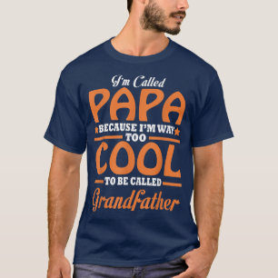 Camiseta Mens Papa Muito Legal Para Ser Chamado De Avô Pai