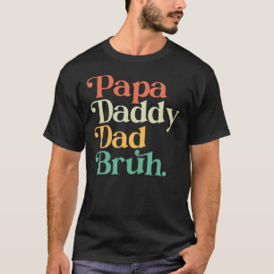 Camiseta Mens Papa Pai Pai Bruh Dia de os pais Pai E Pap