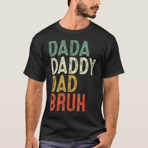 Camiseta Mens Papa Pai Pai Bruh Pai e Da do Meu Pai