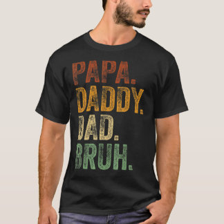 Camiseta Mens Papa Pai Pai Bruh Pai E Minha Rapariga Pai L