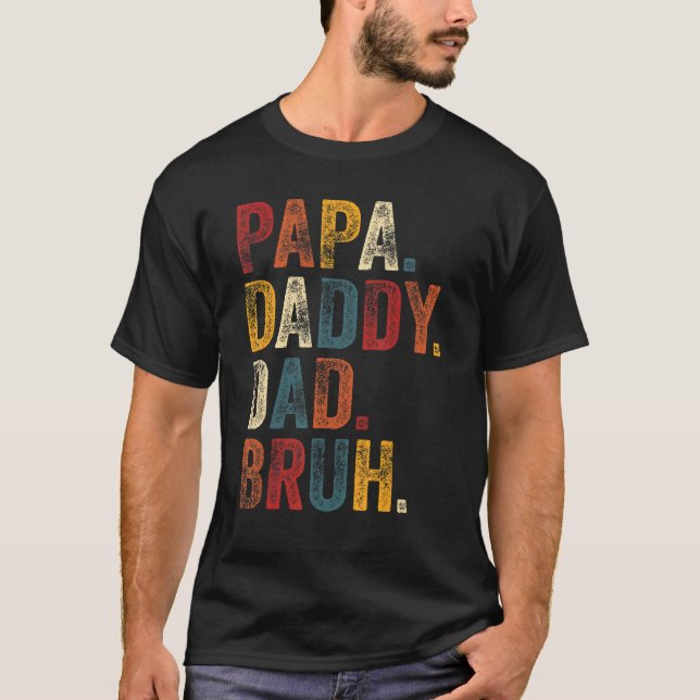 Camiseta Mens Papa Pai Pai Bruh Pai E Minha Rapariga Pai L (Frente)