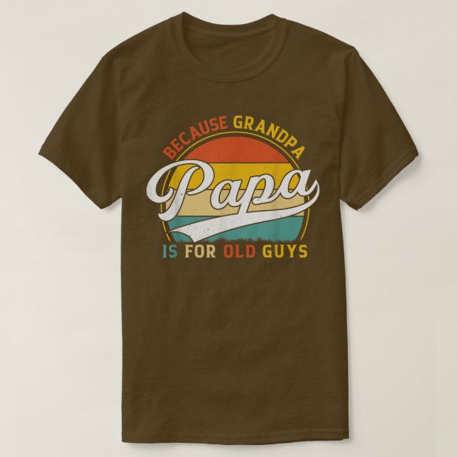 Camiseta Mens Papa Porque Vovô É Para Caras Velhas Engraçad (Frente do Design)