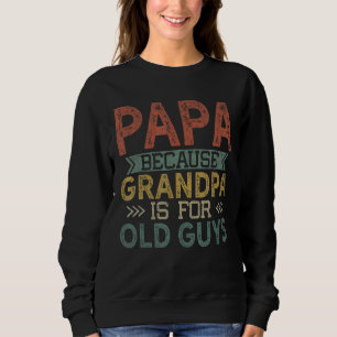 Camiseta Mens Papa Porque Vovô É Para Velhas Caras De Gordu