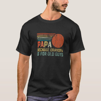 Camiseta Mens Papa Porque Vovô É Para Vintagem De Caras Vel