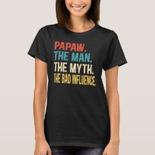 Camiseta Mens Papaw O Homem O Mito A Má Influência Fath