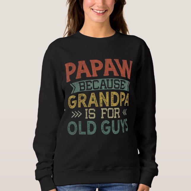 Camiseta Mens Papaw Porque O Vovô É Para A Velha Gordura Pa (Frente)