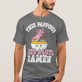 Camiseta Mens Pappous Ramen Axolotl Pun Este Pappous Come A