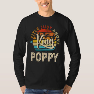 Camiseta Mens Para Dia de os pais Poppy Um Título Acima De 