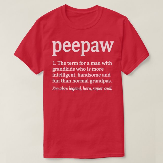 Camiseta Mens Peepaw Definição Engraçado Peepaw Avô (Frente do Design)