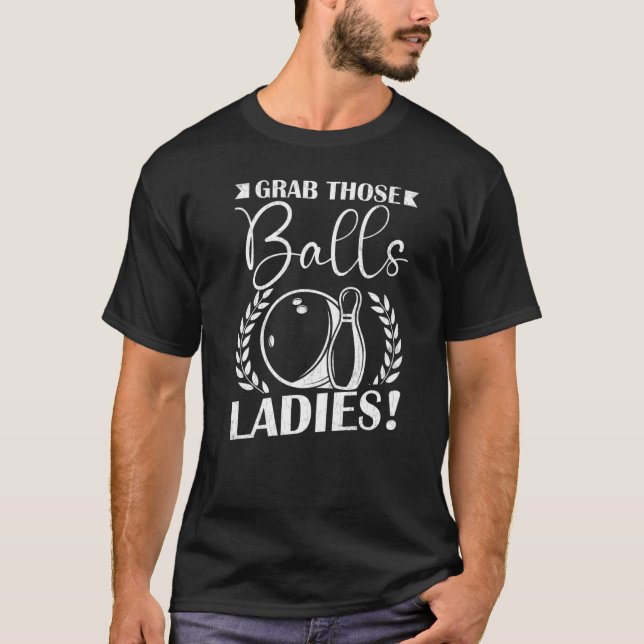 Camiseta Mens Pegam As Bolas Jogador De Boliches (Frente)