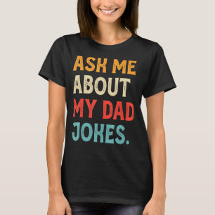 Camiseta Mens Pergunte-Me Sobre Meu Pai Retro Do Pai Piada