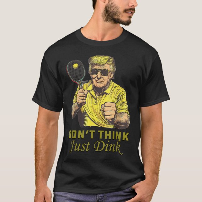 Camiseta Mens Pickle Ball Não Pensam Apenas Dink Engraçado  (Frente)