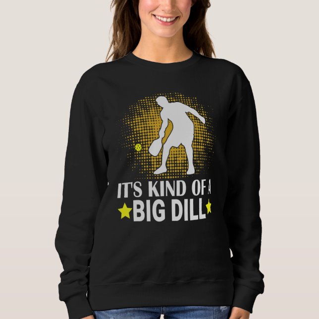 Camiseta Mens Pickleball It's Kind Of A Big Dill Paddleball (Frente)
