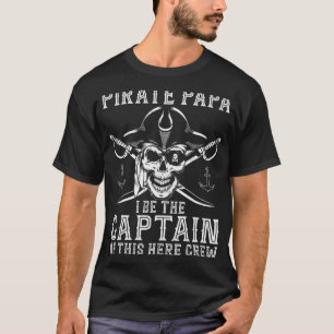 Camiseta Mens Pirata Papa É O Capitão Desta Tripulação.