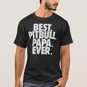 Camiseta Mens Pitbull Papa Melhor Papá Pitbull Pai