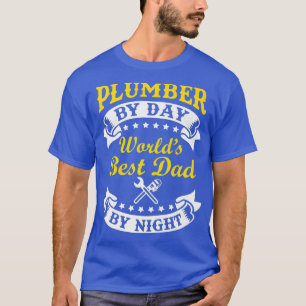 Camiseta Mens Plumber By Day Worlds Best Dad By Night Day