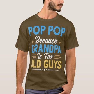 Camiseta Mens Pop Pop Porque O Vovô É Engraçado Por Caras V