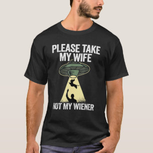 Camiseta Mens, Por Favor, Levem A Minha Esposa, Não Os Meus