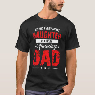 Camiseta Mens Por Trás De Cada Filha De Excelente É Uma Ver