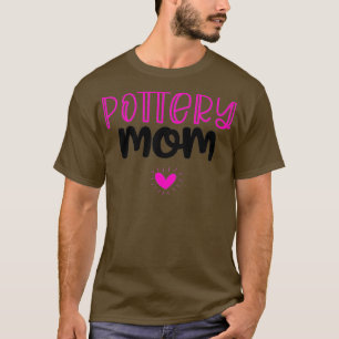 Camiseta Mens Pottery Presentes Para Mulheres Potência Mãe 