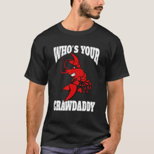 Camiseta Mens que é o seu Crawdaddy Crawfish
