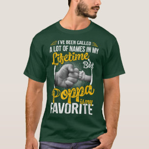 Camiseta Mens que eu fui chamada de muitos nomes, mas Poppa