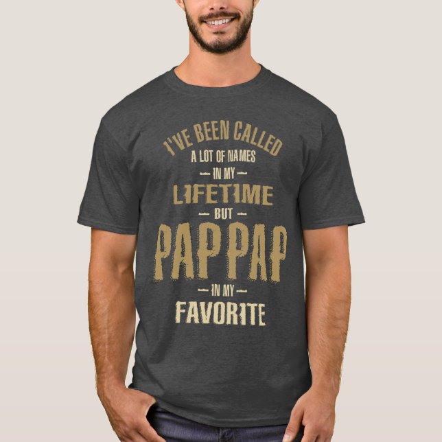 Camiseta Mens que fui chamada de muitos nomes, mas Pap-Pap (Frente)