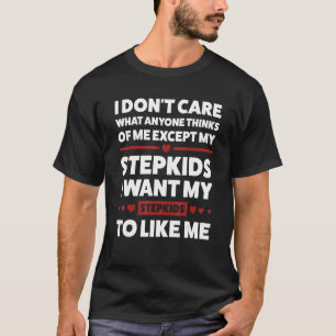 Camiseta Mens, quero que meus enteados gostem de mim Stepda