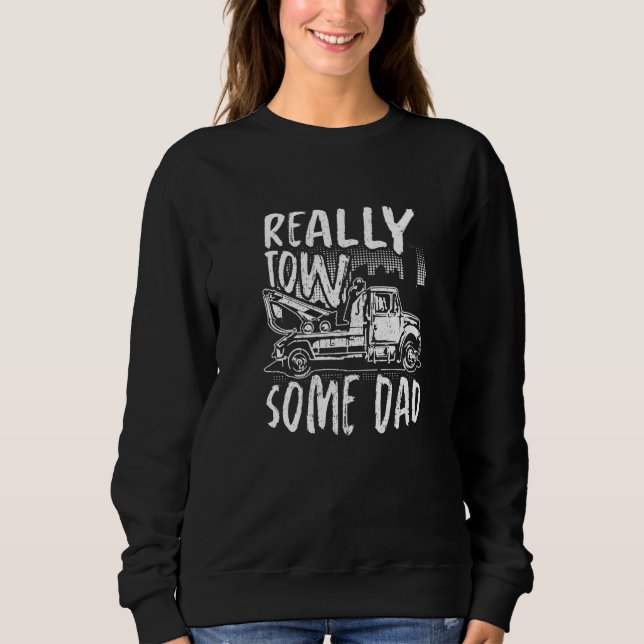 Camiseta Mens Really Tow Some Dad Tow Trucker Breakdown Ser (Frente)