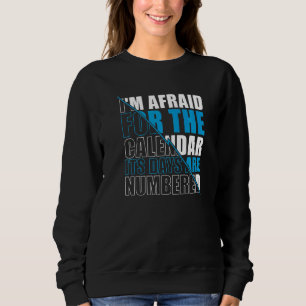 Camiseta Mens, receio que o calendário esteja dormente