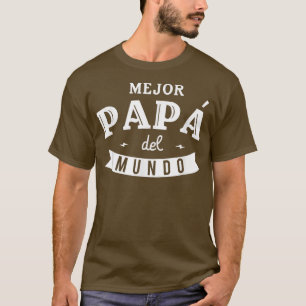 Camiseta Mens Regalo Para Papa El Mejor Papa del Mundo 