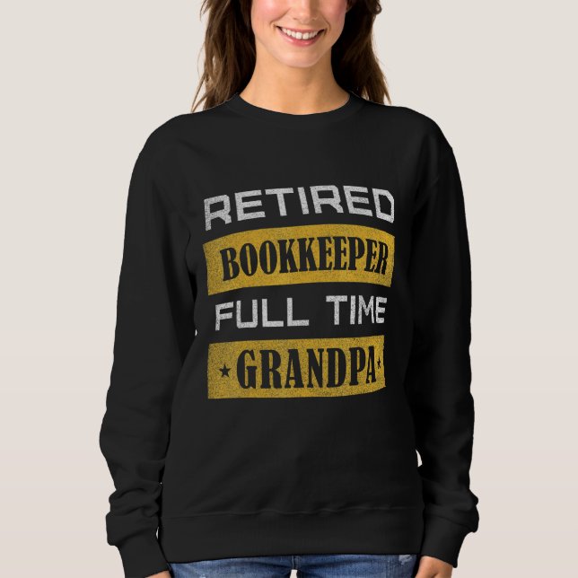 Camiseta Mens Retired Bookkeeper Full Time Grandpa Retireme (Frente)