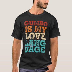 Camiseta Mens Retro Gumbo Cajun Comida Louisiana Gumbo É Mi