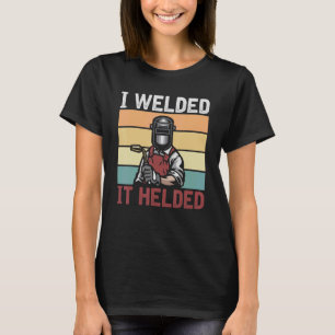 Camiseta Mens Retro Welder Hood Welder Weld Steelworker Wel