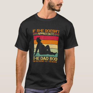 Camiseta Mens se ela não aprecia o Pai pai.
