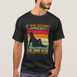Camiseta Mens se ela não aprecia o Pai pai.