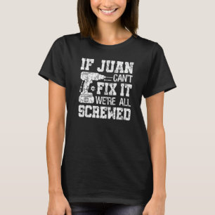 Camiseta Mens se Juan não consegue consertá-lo Estamos todo