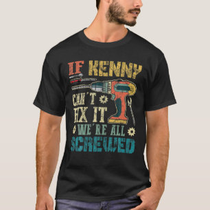 Camiseta Mens se Kenny não pode consertá-lo Estamos todos t