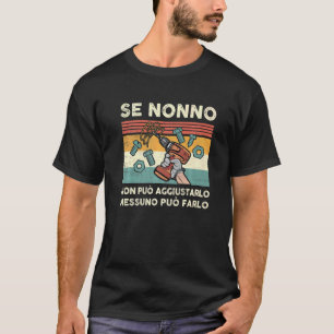 Camiseta Mens Se Nonno Non Può Aggiustarlo Italiano Grandfa