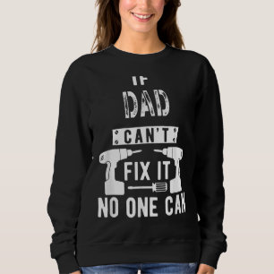Camiseta Mens, se o Pai não consegue consertá-lo, ninguém p