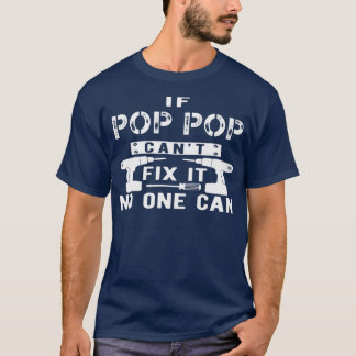 Camiseta Mens se o Pop de Pop não conseguir consertá-lo