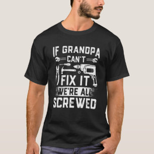 Camiseta Mens, se o vovô não consegue consertá-lo.