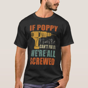 Camiseta Mens se Poppy não consegue consertá-lo estamos tod