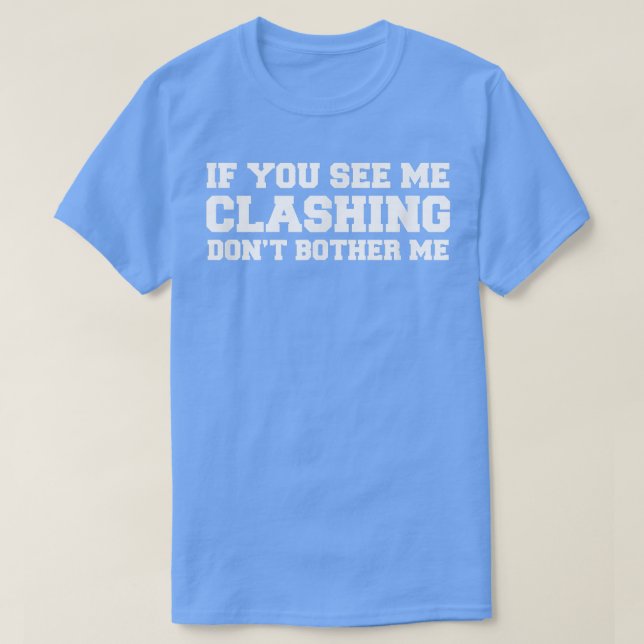 Camiseta Mens Se Você Me Vê Amarrando Não Me Incomode. (Frente do Design)