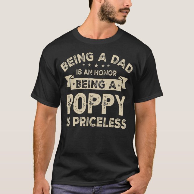 Camiseta Mens sendo um PAI é uma HONRA Ser um POPPY é (Frente)