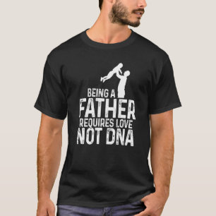 Camiseta Mens Ser Pai Exige Amor Não Adn Pai