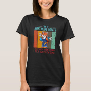 Camiseta Mens Sheet Metal Worker Parar quando eu terminar d