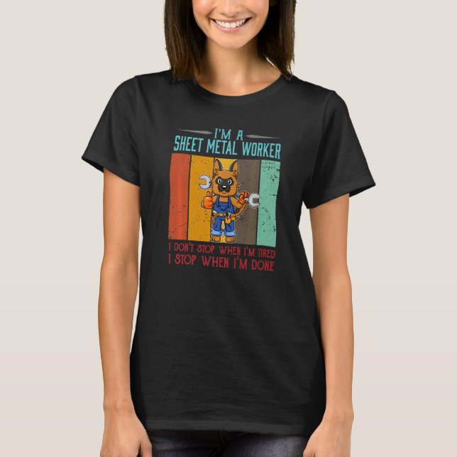 Camiseta Mens Sheet Metal Worker Parar quando eu terminar d (Frente)